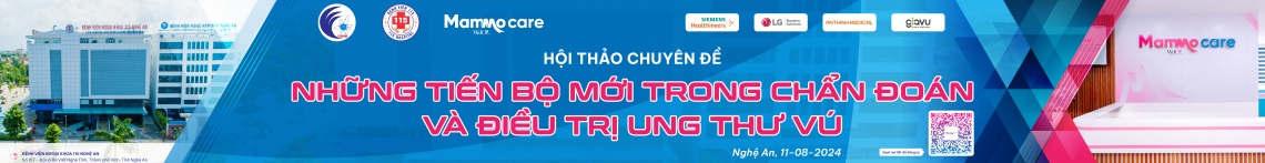 Hội thảo chuyên đề: Những tiến bộ mới trong chẩn đoán và điều trị ung thư vú