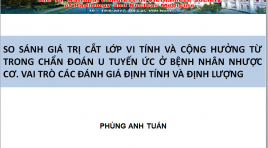 So sánh giá trị cắt lớp vi tính và cộng hưởng từ trong chẩn đoán u tuyến ức ở bệnh nhân nhược cơ. Vai trò các đánh giá định tính và định lượng