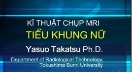 Kĩ thuật chụp MRI tiểu khung nữ