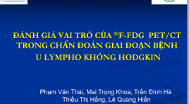 Đánh giá vai trò của 18F-FDG PET/CT trong chẩn đoán giai đoạn bệnh u lympho không hodgkin