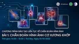 THÔNG BÁO: CHUỖI CHƯƠNG TRÌNH ĐÀO TẠO VỀ CHẨN ĐOÁN HÌNH ẢNH: BÀI 1- CHẨN ĐOÁN HÌNH ẢNH CƠ XƯƠNG KHỚP