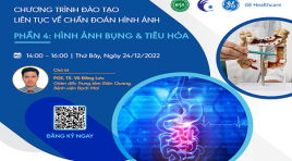 THÔNG BÁO CHUỖI CHƯƠNG TRÌNH ĐÀO TẠO VỀ CHẨN ĐOÁN HÌNH ẢNH: PHẦN 4: HÌNH ẢNH BỤNG VÀ TIÊU HÓA